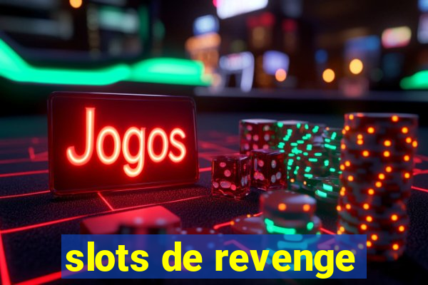 slots de revenge